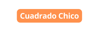 Cuadrado Chico